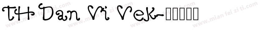 TH Dan Vi Vek字体转换